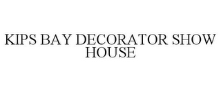 KIPS BAY DECORATOR SHOW HOUSE