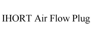 IHORT AIR FLOW PLUG