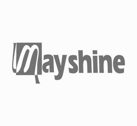 MAYSHINE
