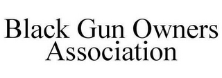 BLACK GUN OWNERS ASSOCIATION