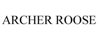 ARCHER ROOSE