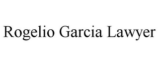 ROGELIO GARCIA LAWYER