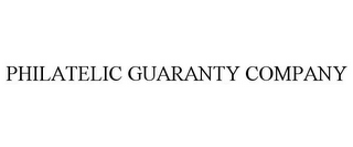 PHILATELIC GUARANTY COMPANY