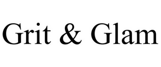 GRIT & GLAM