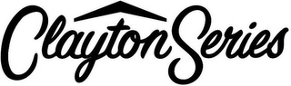 CLAYTON SERIES