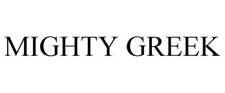 MIGHTY GREEK