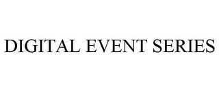 DIGITAL EVENT SERIES