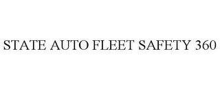 STATE AUTO FLEET SAFETY 360