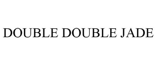DOUBLE DOUBLE JADE