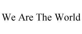 WE ARE THE WORLD