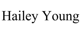 HAILEY YOUNG
