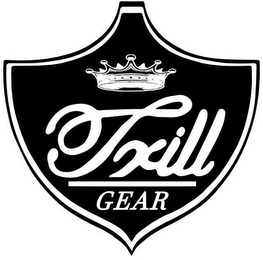 TRILL GEAR