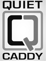 QUIET CADDY QC
