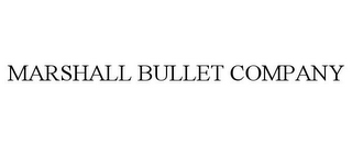 MARSHALL BULLET COMPANY