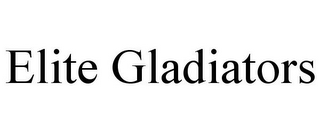 ELITE GLADIATORS