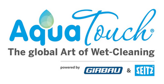 AQUATOUCH THE GLOBAL ART OF WET-CLEANING POWERED BY GIRBAU & SEITZ