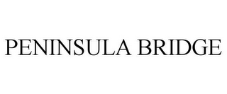 PENINSULA BRIDGE