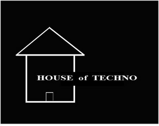 HOUSE OF TECHNO