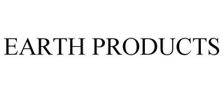 EARTH PRODUCTS