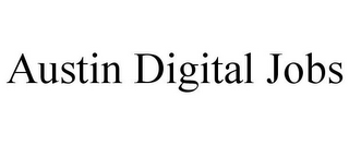 AUSTIN DIGITAL JOBS