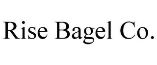 RISE BAGEL CO.