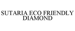 SUTARIA ECO FRIENDLY DIAMOND