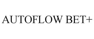 AUTOFLOW BET+