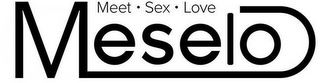 MESELO MEET · SEX · LOVE