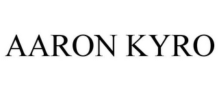 AARON KYRO