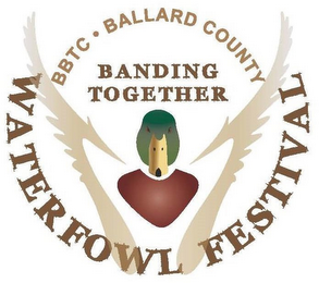 BBTC . BALLARD COUNTY WATERFOWL FESTIVAL BANDING TOGETHER