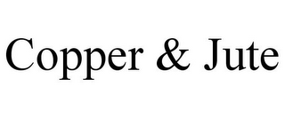 COPPER & JUTE