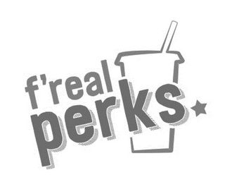 F'REAL PERKS