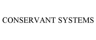 CONSERVANT SYSTEMS