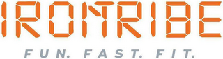 IRON TRIBE FUN FAST FIT