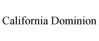 CALIFORNIA DOMINION