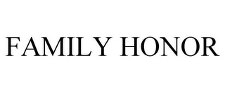 FAMILY HONOR