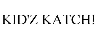 KID'Z KATCH!