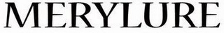 MERYLURE