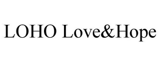 LOHO LOVE&HOPE