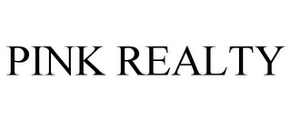 PINK REALTY