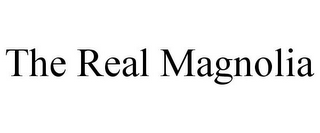THE REAL MAGNOLIA