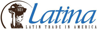 LATINA LATIN TRADE IN AMERICA