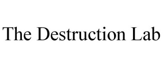 THE DESTRUCTION LAB