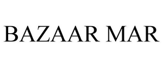 BAZAAR MAR