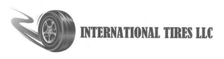 INTERNATIONAL TIRES LLC