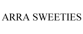 ARRA SWEETIES