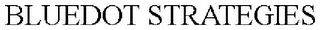 BLUEDOT STRATEGIES