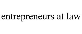 ENTREPRENEURS AT LAW