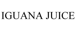 IGUANA JUICE