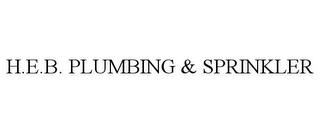 H.E.B. PLUMBING & SPRINKLER